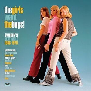 Girls Want the Boys! Swedish Beat Girls 1966-1970 - Girls Want The Boys! Swedish